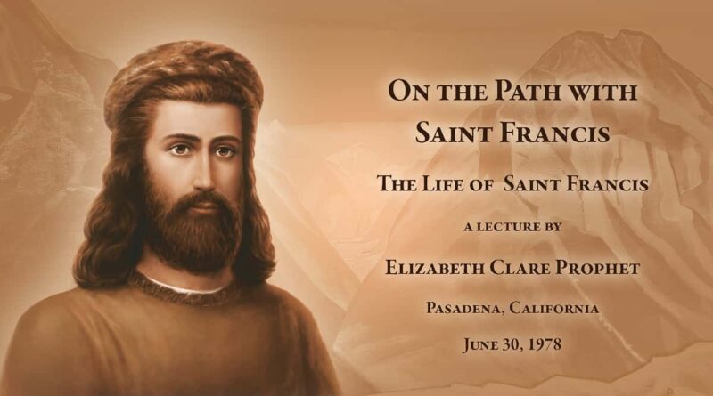 On the Path with Saint Francis Lecture on the Life of Saint Francis, June 30, 1978